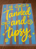 Tanned & tipsy