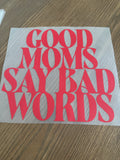 Good moms/ bad words