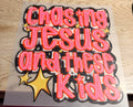 Chasing Jesus & kids
