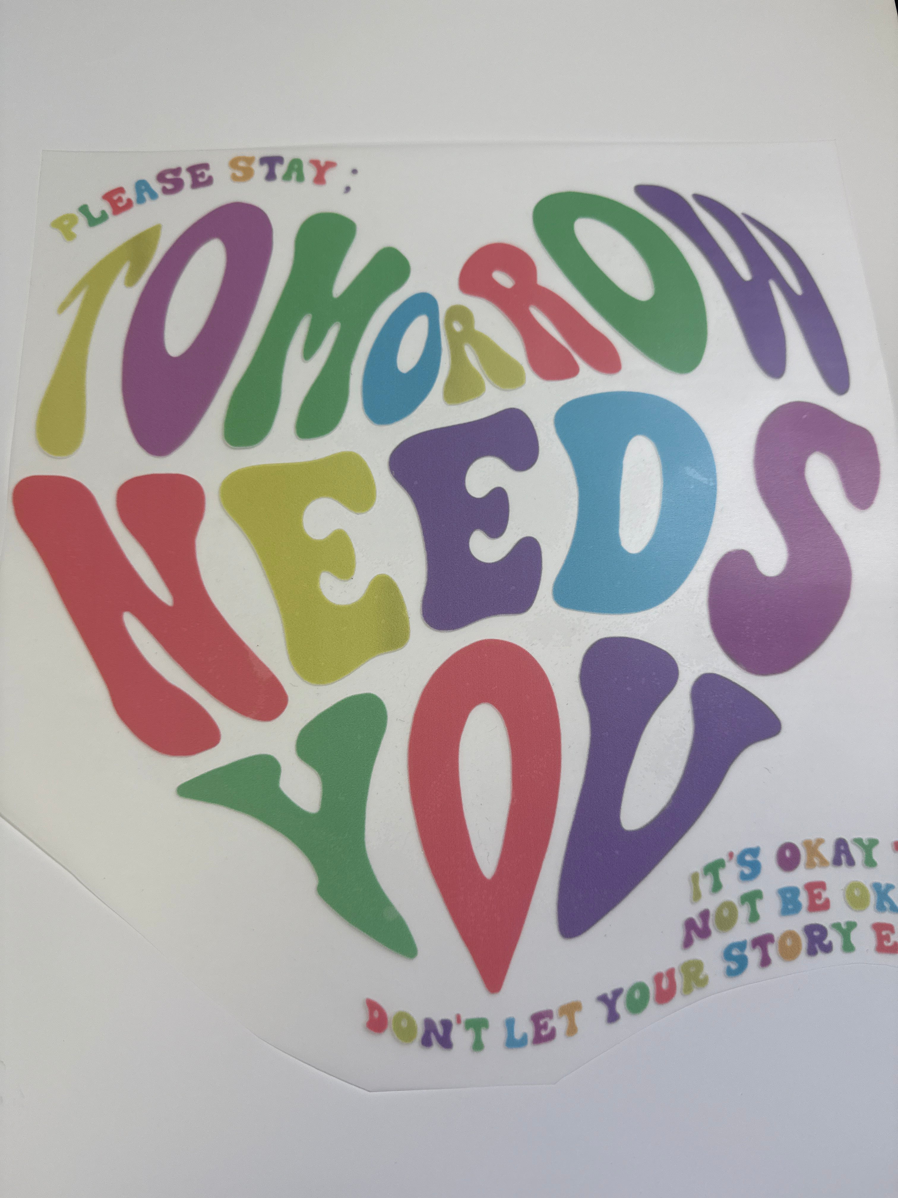 Tomorrow needs you