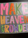 Make heaven crowded