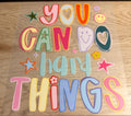 You can do hard things ￼