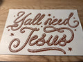 Ya'll need Jesus